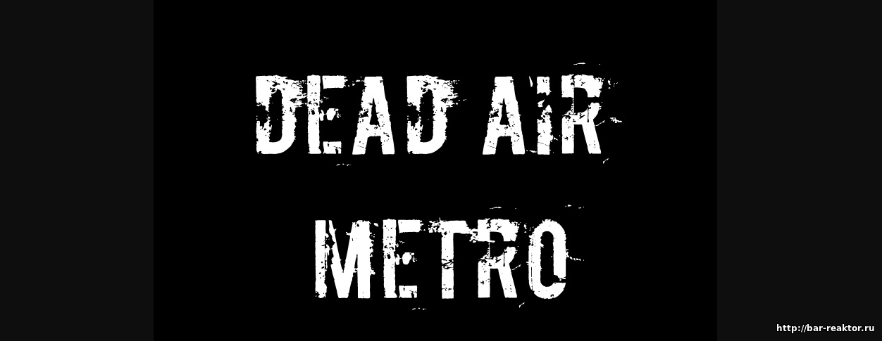 Dead Air Metro